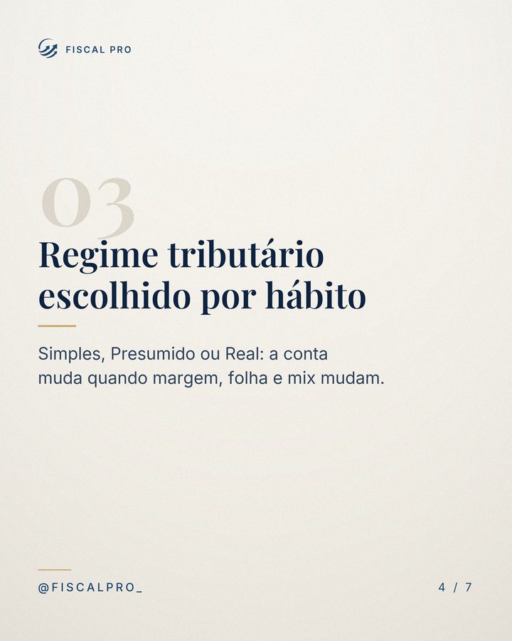 03 · Regime tributário escolhido por hábito